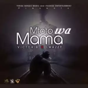 Victor B - Wa Mama  (Original Mix) ft. Lwazzy Mtoto